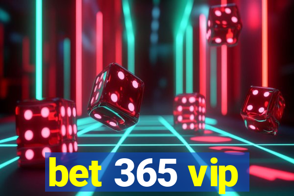 bet 365 vip